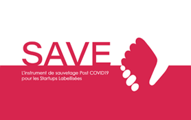 Initiative SAVE, une avance remboursable conçue pour sauver les Startups labellisées...
